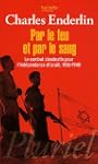 Par le feu et par le sang : Le combat...