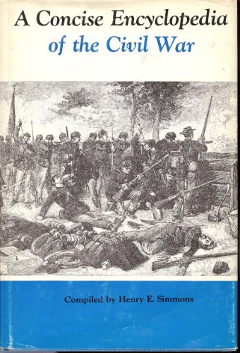 a concise encyclopedia of the civil war