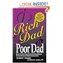 Rich Dad Poor Dad: What the Rich Teach Their Kids About Money-That the Poor and the Middle Class Do Not!