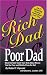Rich Dad Poor Dad: What the Rich Teach Their Kids About Money-That the Poor and the Middle Class Do Not!