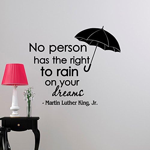 DecorRooms No Person Has The Right To Rain On Your Dreams Famous Inspirational Quotes Wall Decal for Home Decor