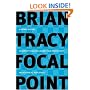 Focal Point: A Proven System to Simplify Your Life, Double Your Productivity, and Achieve All Your Goals