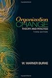 Organization Change: Theory and Practice (Foundations for Organizational Science series) Organization Change: Theory and Practice (Foundations for Organizational Science series)