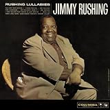 Rushing Lullabies/Little Jimmy Rushing and the Big Brass