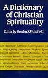 A Dictionary of Christian Spirituality