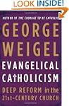 Evangelical Catholicism: Deep Reform...