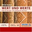 Wert und Werte: Ethik f�r Manager - Ein Leitfaden f�r die Praxis