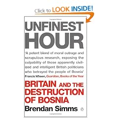 Unfinest Hour: Britain and the Destruction of Bosnia