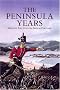 The Peninsula Years: Britain's Redcoats in Spain and Portugal