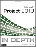 Microsoft Project 2010 In Depth