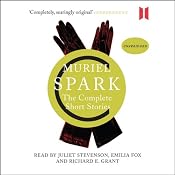 The Complete Short Stories | [Muriel Spark]