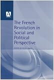 The French Revolution in Social and Political Perspective (Arnold Readers in History)