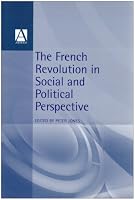 The French Revolution in Social and Political Perspective (Arnold Readers in History)