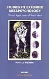 Studies in Extended Metapsychology
 Clinical Applications of Bion