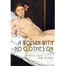 A Woman with No Clothes on