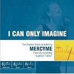 I Can Only Imagine (Album Version)