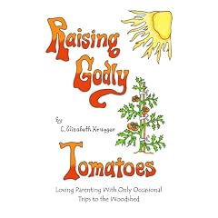 Raising Godly Tomatoes