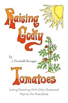 Raising Godly Tomatoes