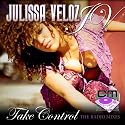 Julissa Veloz - Take Control