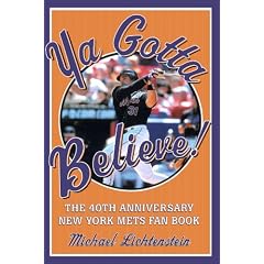 Ya Gotta Believe!: The 40th Anniversary New York Mets Fan Book