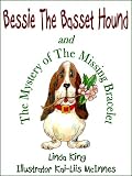 Bessie The Basset Hound And The Mystery of The Missing Bracelet
