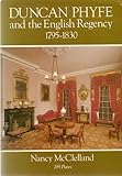 Duncan Phyfe and the English Regency, 1795-1830