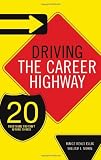 Driving the Career Highway: 20 Road Signs You Cant Afford to Miss