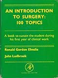 An introduction to surgery : 100 topics