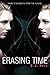 Erasing Time