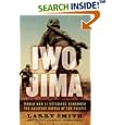 Iwo Jima: World War II Veterans Remember the Greatest Battle of the Pacific by  Larry Smith