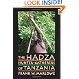 The Hadza: Hunter-Gatherers of Tanzania (Origins of Human Behavior and Culture) by Frank Marlowe