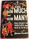 How much and how many : the story of weights and measures