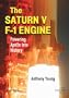 The Saturn V F-1 Engine: Powering Apollo into History (Springer Praxis Books / Space Exploration)