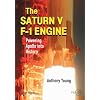 The Saturn V F-1 Engine: Powering Apollo into History (Springer Praxis Books / Space Exploration)