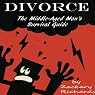 Divorce: The Middle-Aged Man's Survival Guide