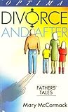Divorce and after : the fathers' tale