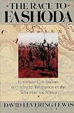 The race to Fashoda : European colonialism and African resistance in the scramble for Africa