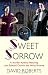 Sweet Sorrow (Lord Edward Corinth & Verity Brown)