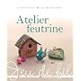 Atelier feutrine de Fr�d�rique Roux-Bonnardel