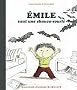 Emile, Tome 1 : Emile veut une chauve-souris