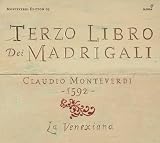 Monteverdi - Il Terzo Libro Dei Madrigali (La Venexiana/Cavina)