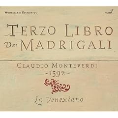 Monteverdi - Il Terzo Libro Dei Madrigali (La Venexiana/Cavina)