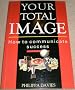 Your Total Image: How to Communicate Success