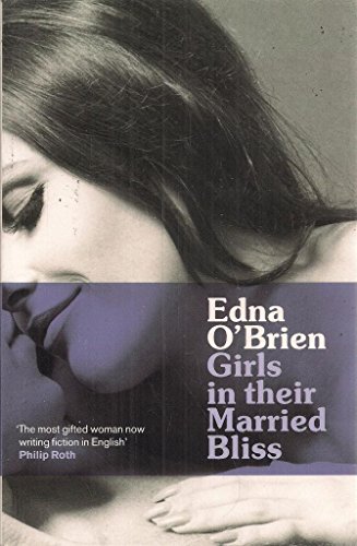 Girls in their Married Bliss (Country Girls Trilogy 3) by O'Brien, Edna (2007) Paperback