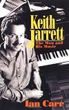 Keith Jarrett: The Man And His Music
