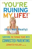 "you're Ruining My Life!"