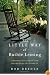 The Little Way of Ruthie Leming: A Southern Girl, a Small Town, and the Secret of a Good Life