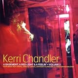 A Basement a Red Light and a Feeling Vol.2: Mixed By Kerri Chandler