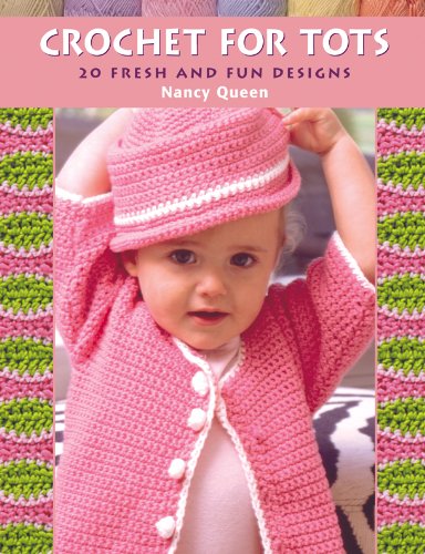 Crochet for Tots: 20 Fresh and Fun Designs
