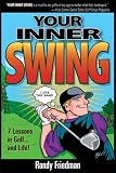 Your Inner Swing - 7 Lessons in Golf... and Life!